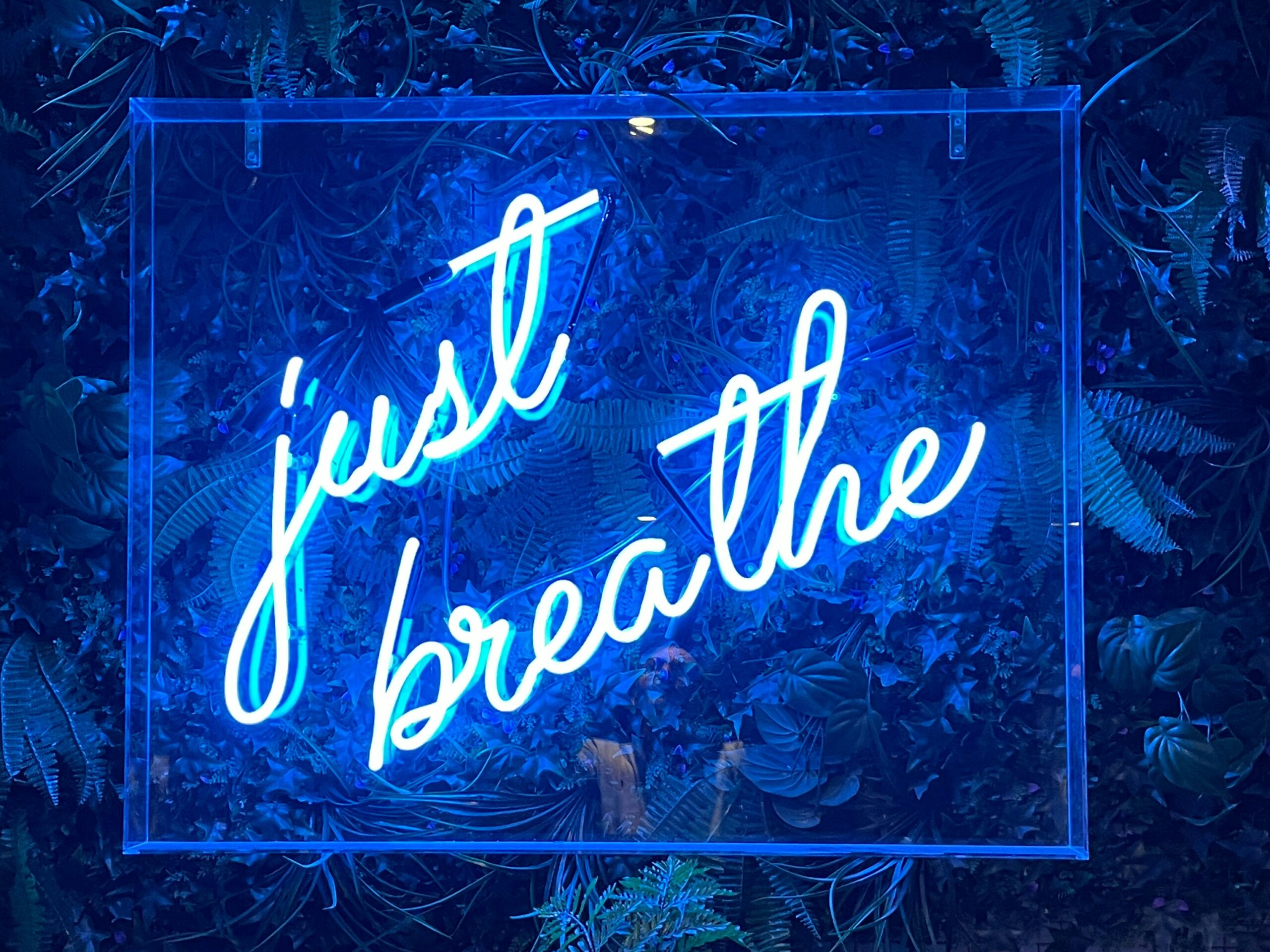 Just breathe